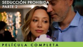 Seducción Prohibida parte 2 | Película Completa en Español Latino