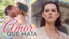 Amor que mata ｜ Peliculas Completas en Español Latino