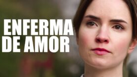 Enfermа de amor| Película Completa en Español Latino