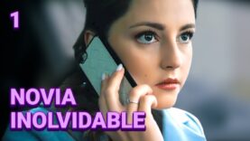 Novia Inolvidable | Capítulo 1 | Pelicula Completa en Español Latino